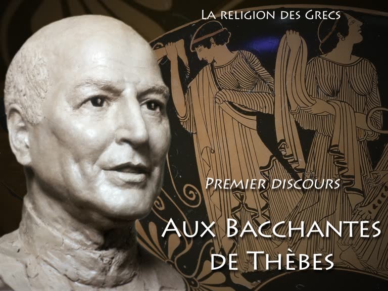 Premier discours : Aux Bacchantes de Thèbes.