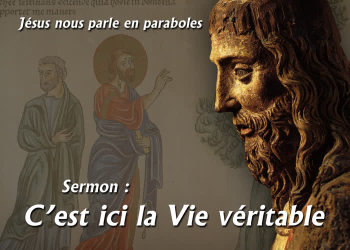 Sermon : C’est ici la Vie véritable.