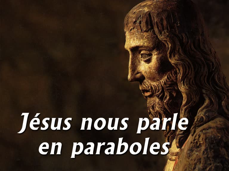 Jésus nous parle en paraboles