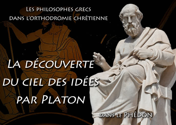 La découverte du ciel des Idées par Platon dans le “ Phédon ”.