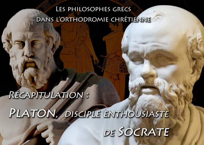 Récapitulation : Platon, disciple enthousiaste de Socrate.