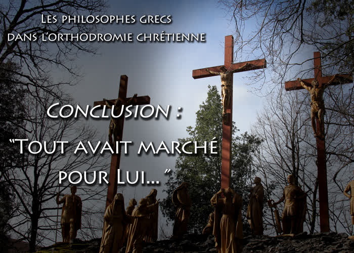 Conclusion : “ Tout avait marché pour Lui… ”