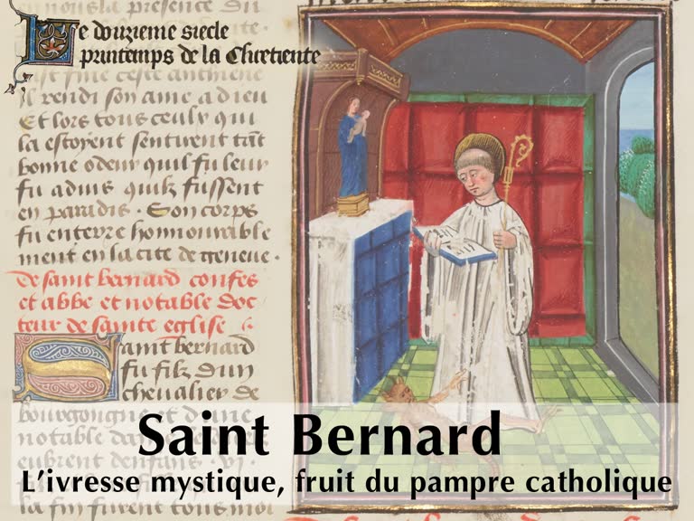 Saint Bernard : l’ivresse mystique, fruit du pampre catholique.