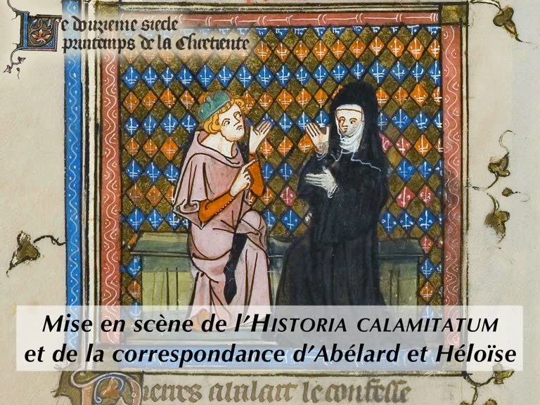 Mise en scène de l’Historia calamitatum et de la correspondance d’Abélard et Héloïse.