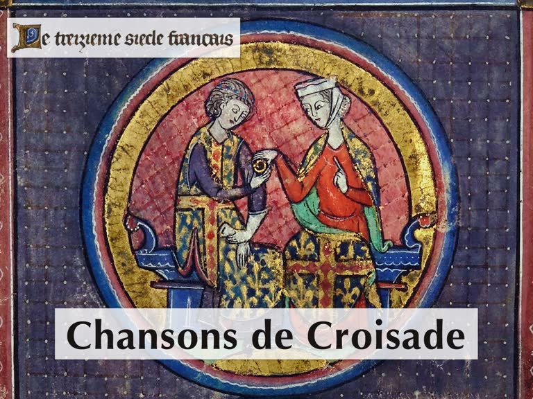 Jongleries : Chansons de Croisade.