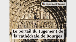 Montage : Le portail du Jugement de la cathédrale de Bourges.