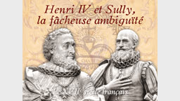 Henri IV et Sully, la fâcheuse ambiguïté.