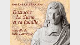 Soirées littéraires : Eustache Le Sueur et sa famille.