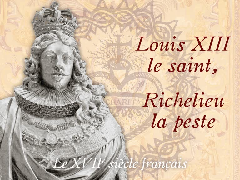 Louis XIII le saint, Richelieu la peste.