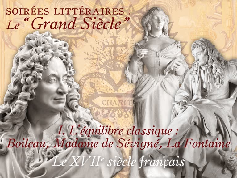 Soirées littéraires : Le “ Grand Siècle ”. (1)
