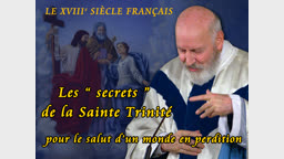 Sermon de notre Père : Les “  secrets  ” de la Sainte Trinité pour le salut d’un monde en perdition.
