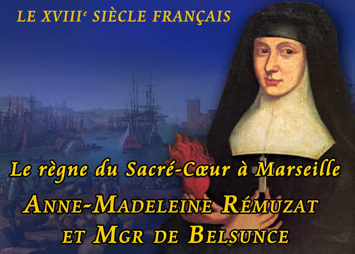 Le règne du Sacré-Cœur à Marseille. Anne-Madeleine Rémuzat et Mgr de Belsunce.