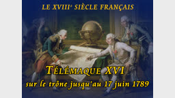 Télémaque XVI sur le trône jusqu’au 17 juin 1789.