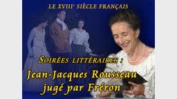 Soirées littéraires : Jean-Jacques Rousseau jugé par Fréron.