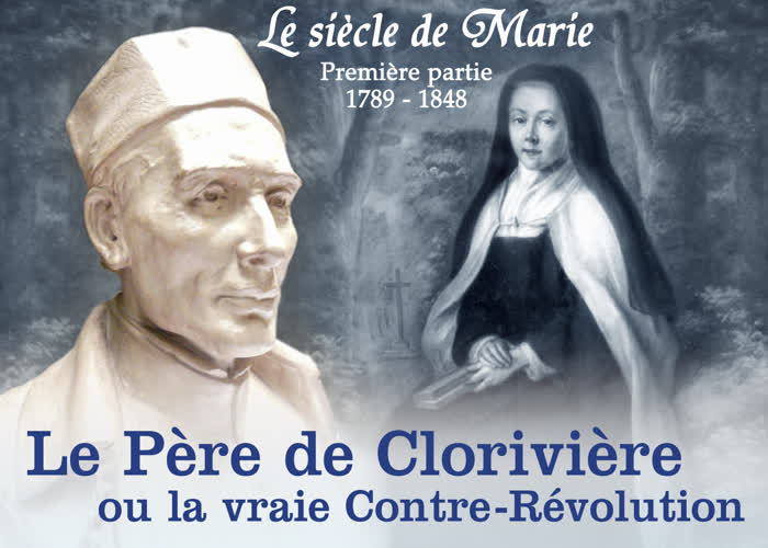 Le Père de Clorivière ou la vraie Contre-Révolution.