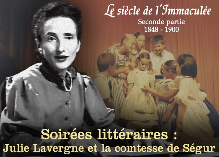Soirées littéraires : Julie Lavergne et la comtesse de Ségur,  maîtresses de religion catholique et de langue française.
