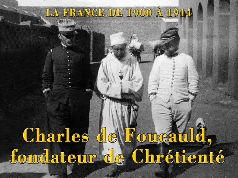 Charles de Foucauld, fondateur de Chrétienté.