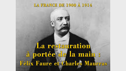 La restauration à portée de la main : Félix Faure et Charles Maurras.