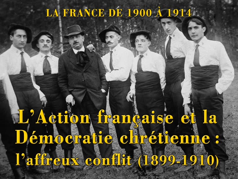L’Action française et la Démocratie chrétienne : l’affreux conflit (1899-1910).