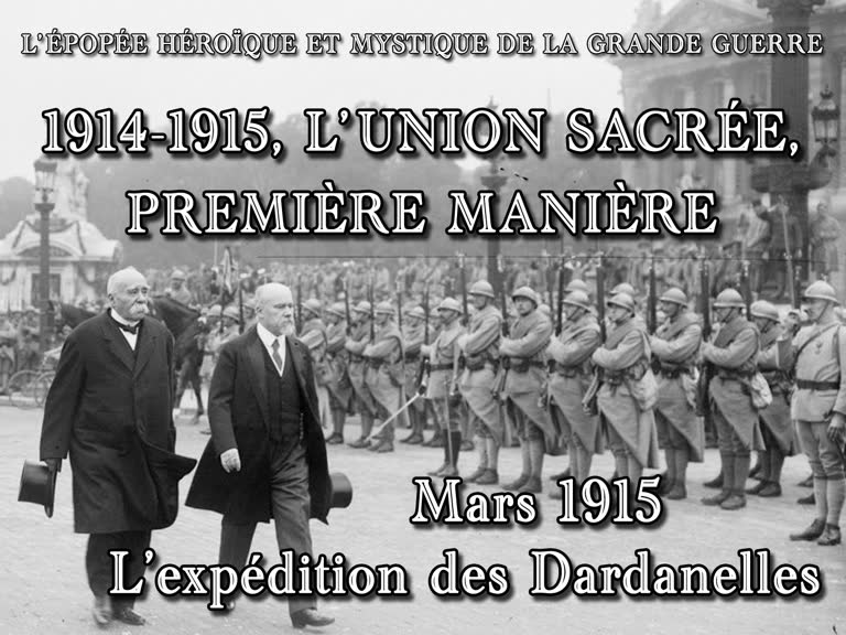 1914-1915, l’Union sacrée, première manière.
Mars 1915, l’expédition des Dardanelles.