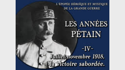 Les années Pétain (4) : Juillet-novembre 1918, la victoire sabordée.