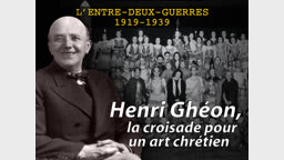 Henri Ghéon, la croisade pour un art chrétien.