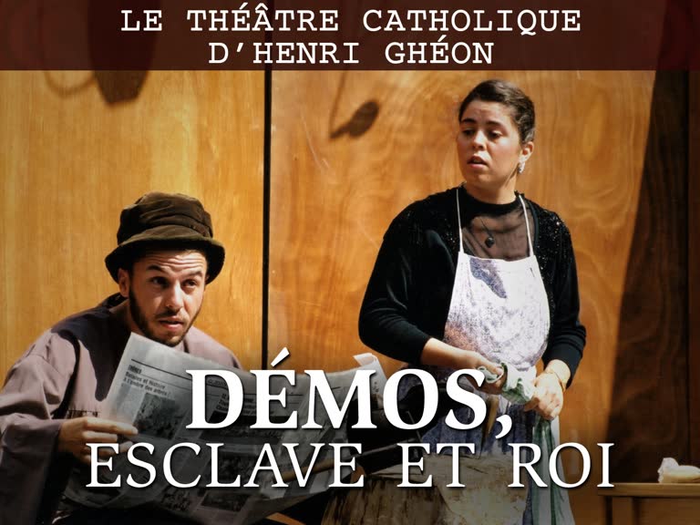 Le théâtre catholique d’Henri Ghéon : “ Démos, esclave et roi. ”