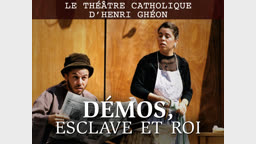 Le théâtre catholique d’Henri Ghéon : “ Démos, esclave et roi. ”