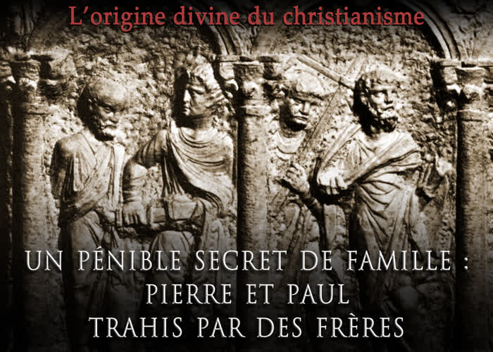 Oraison : Un pénible secret de famille : Pierre et Paul trahis par des frères.