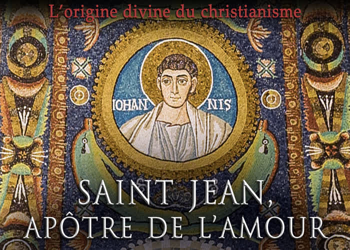 Saint Jean, Apôtre de l’Amour.
