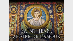 Saint Jean, Apôtre de l’Amour.