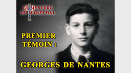 Premier témoin : Georges de Nantes.