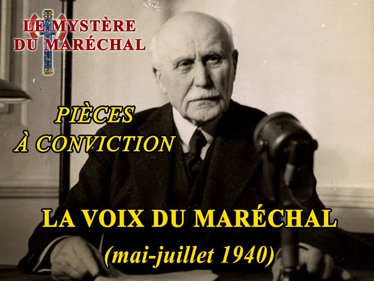 Pièces à conviction : La voix du Maréchal (mai-juillet 1940).