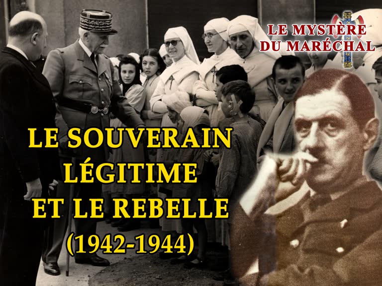 Le Souverain légitime et le Rebelle (1942-1944).