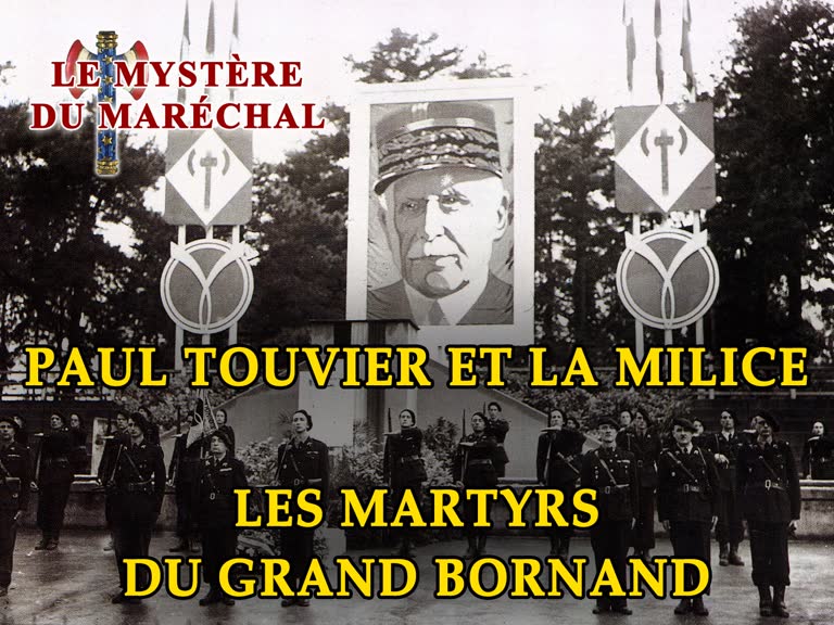 Paul Touvier et la Milice. Les martyrs du Grand-Bornand.