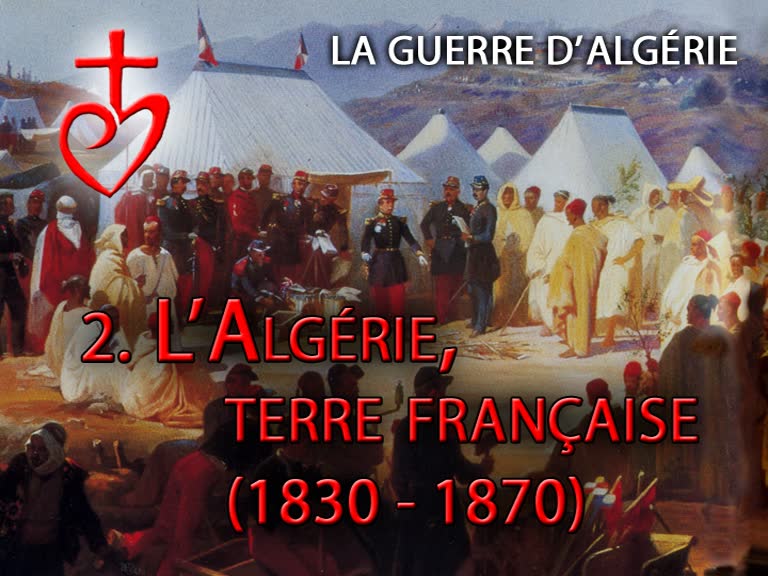 L’Algérie, terre française (1830-1870).
