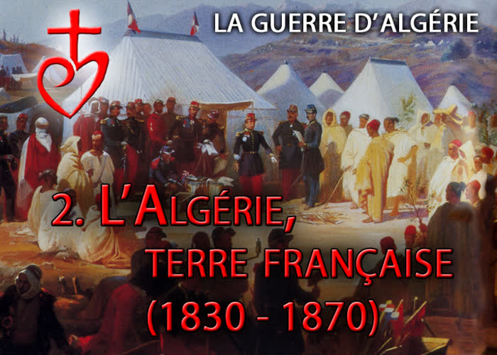 L’Algérie, terre française (1830-1870).