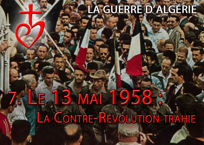 Le 13 mai 1958. La Contre-Révolution trahie.