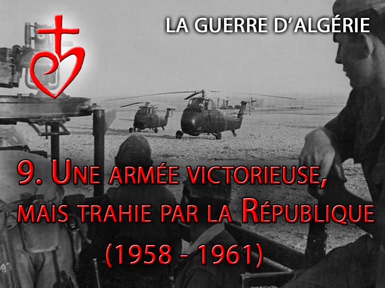 Une armée victorieuse, mais trahie par la République (1958-1961).