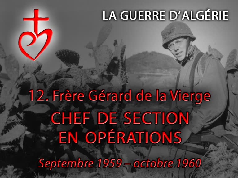 Frère Gérard de la Vierge, chef de section en opérations (1959-1960).