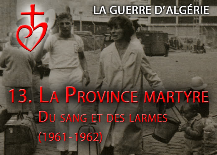 La province martyre : du sang et des larmes (1961-1962).