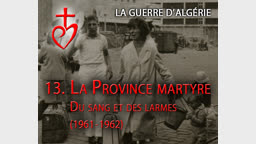 La province martyre : du sang et des larmes (1961-1962).