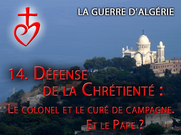 Défense de la Chrétienté : Le colonel et le curé de campagne. Et le Pape ?