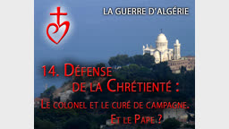 Défense de la Chrétienté : Le colonel et le curé de campagne. Et le Pape ?
