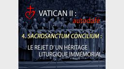 Sacrosanctum Concilium : Rejet d’un héritage liturgique immémorial.