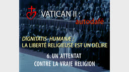Dignitatis Humanæ : La liberté religieuse est un délire.