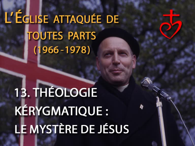 Théologie kérygmatique : Le mystère de Jésus.