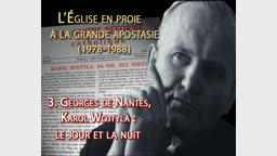 Georges de Nantes, Karol Wojtyla : le jour et la nuit.