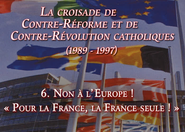 Non à l’Europe ! « Pour la France, la France seule ! »