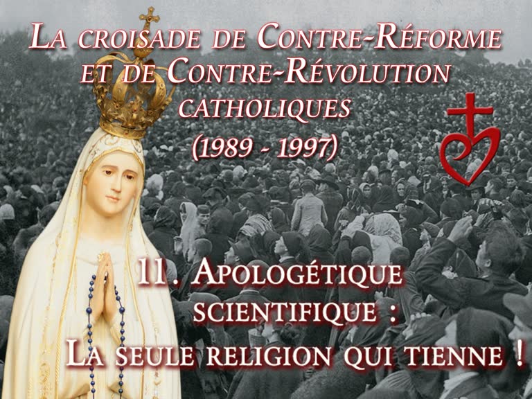 Apologétique scientifique : la seule religion qui tienne !